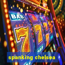 spanking chelsea